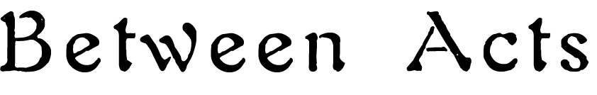 Between Acts